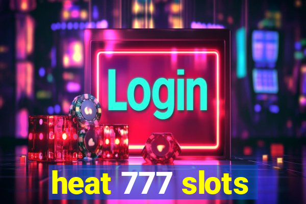heat 777 slots